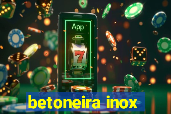 betoneira inox